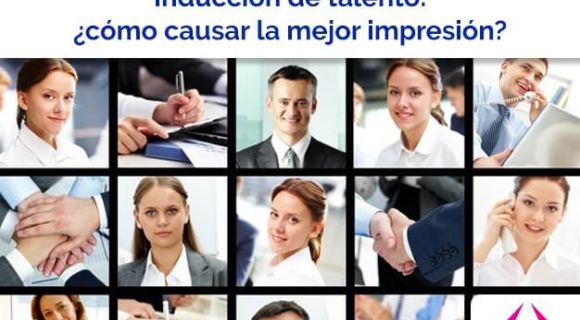 Inducción de talento: ¿cómo causar la mejor impresión?