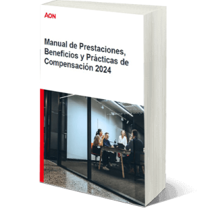 Manual de Beneficios Prestaciones y Prácticas de Compensación Aon México